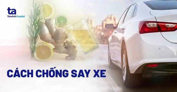 Chữa Say Xe Ô Tô