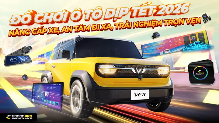 Top Đồ Chơi Ô Tô Dịp Tết 2026: Nâng Cấp Xe Để Đi Xa An Tâm