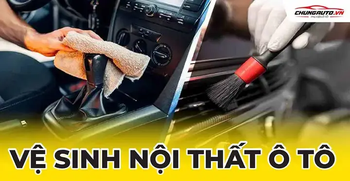 Hướng Dẫn Chi Tiết Cách Dọn Nội Thất Xe Ô Tô Tại Nhà