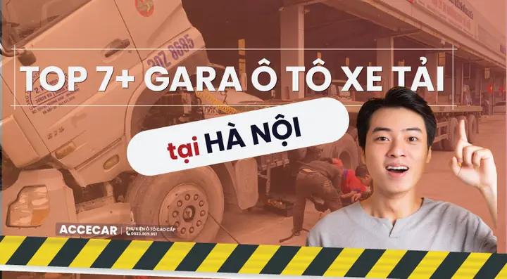Top 7 Gara Ô Tô Xe Tải Uy Tín Chất Lượng Tại Hà Nội 2026