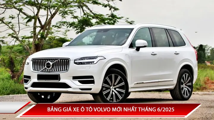 Bảng Giá Xe Volvo Tháng 6/2026: Cập Nhật Toàn Bộ Dòng Xe Từ Xc90 Đến Ec40 Bảng Giá Xe Volvo Tháng 6/2026: Cập Nhật Toàn Bộ Dòng Xe Từ Xc90 Đến Ec40
