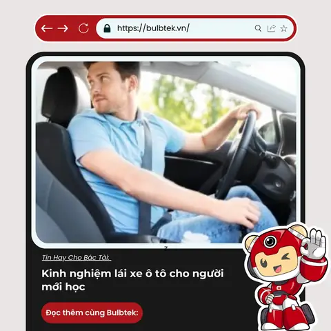 Kinh Nghiệm Lái Xe Ô Tô Cho Người Mới Học: Cẩm Nang Toàn Diện