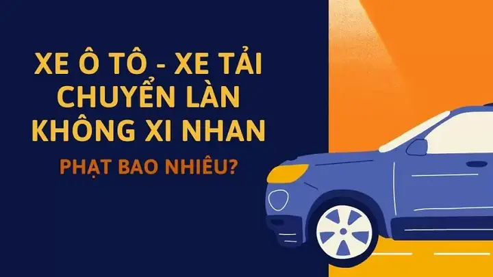 Chuyển Làn Không Xi Nhan: Mức Phạt Và Lý Do Cần Thay Đổi Ngay