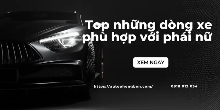 Nữ Nên Đi Xe Ô Tô Nào Nữ Nên Đi Xe Ô Tô Nào