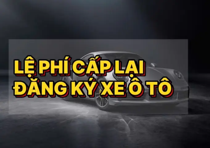Phí Làm Lại Đăng Ký Xe Ô Tô Phí Làm Lại Đăng Ký Xe Ô Tô