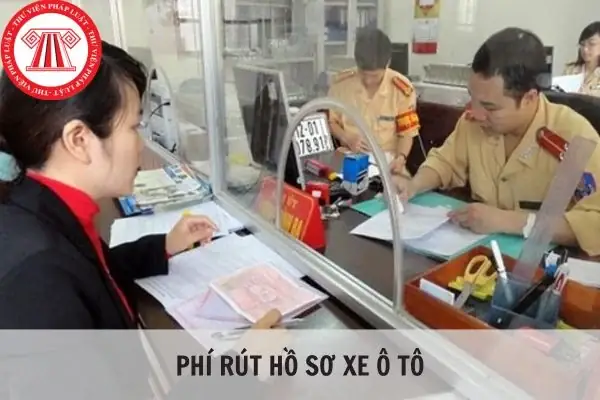 Phí Rút Hồ Sơ Xe Ô Tô: Đầy Đủ Và Chính Xác Nhất