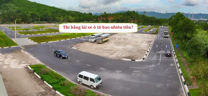 Chi Phí Thi Bằng Lái Xe Ô Tô: Phân Tích Chi Tiết Từng Khoản