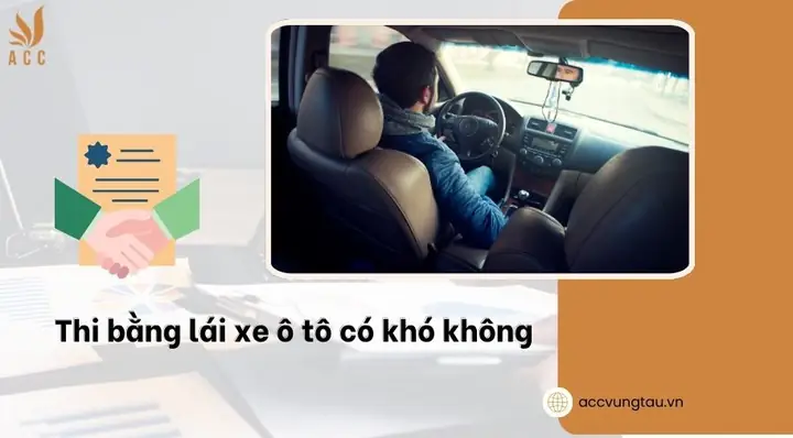 Thi Bằng Lái Xe Ô Tô Có Khó Không? Phân Tích Chi Tiết Từ A Đến Z