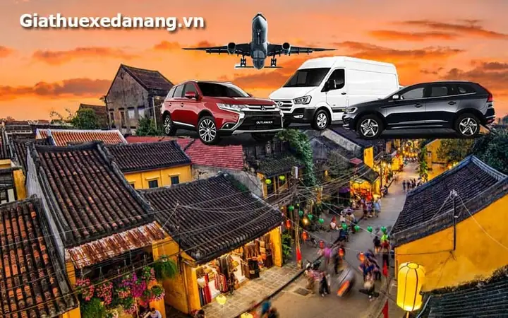 Thuê Xe Ô Tô Đà Nẵng Đi Hội An: Đánh Giá Chi Tiết, Bảng Giá 2026 Và Bí Quyết Lựa Chọn