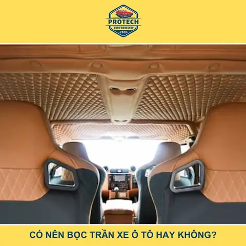 Xe Ô Tô Có Nên Bọc Trần Ko Xe Ô Tô Có Nên Bọc Trần Ko