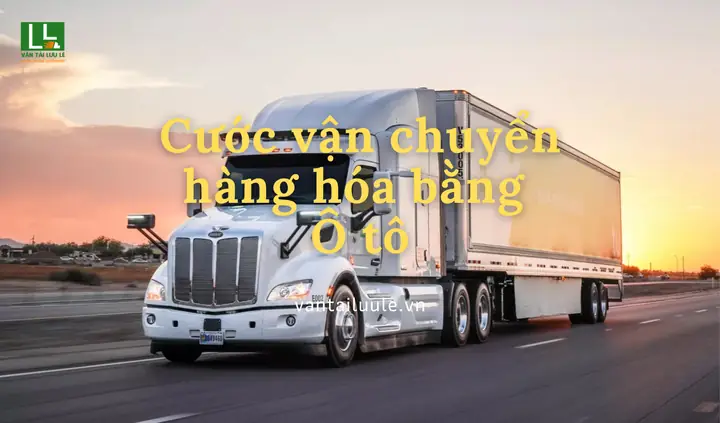 Bảng Giá Cước Vận Chuyển Ô Tô Bằng Xe Tải: Hướng Dẫn Chi Tiết 2026