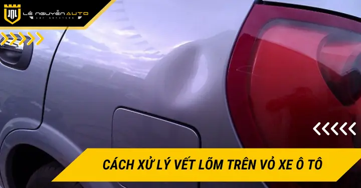 Xử Lý Vết Lõm Vỏ Xe Ô Tô