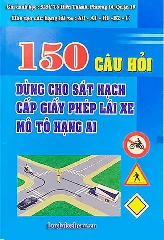 150 Câu Hỏi Thi Bằng Lái Xe Ô Tô 150 Câu Hỏi Thi Bằng Lái Xe Ô Tô