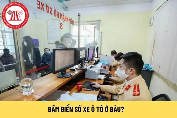 Bấm Biển Số Xe Ô Tô Ở Đâu? Hướng Dẫn Đăng Ký Theo Nơi Tạm Trú 2026