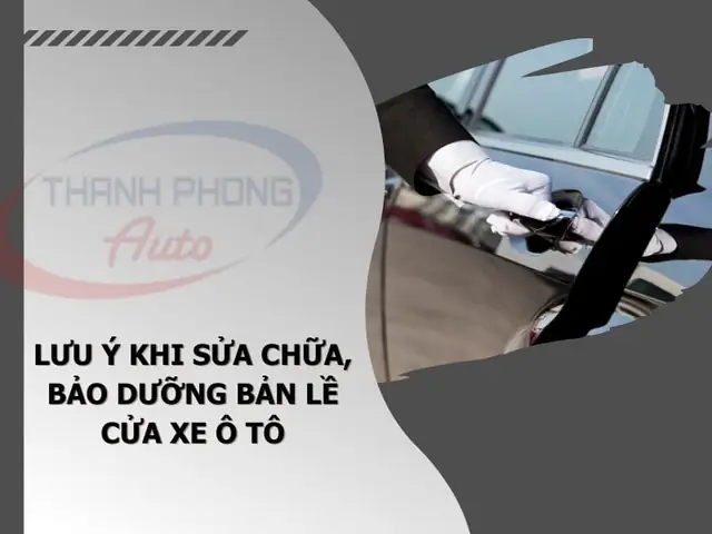 Hướng Dẫn Chi Tiết Về Bản Lề Cửa Xe Ô Tô: Từ Kiểm Tra Đến Bảo Dưỡng Hướng Dẫn Chi Tiết Về Bản Lề Cửa Xe Ô Tô: Từ Kiểm Tra Đến Bảo Dưỡng