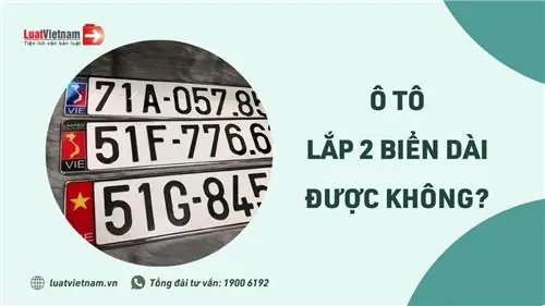 Biển Số Xe Ô Tô 2 Biển Dài: Điều Kiện Và Quy Trình Đổi Theo Luật Mới Biển Số Xe Ô Tô 2 Biển Dài: Điều Kiện Và Quy Trình Đổi Theo Luật Mới