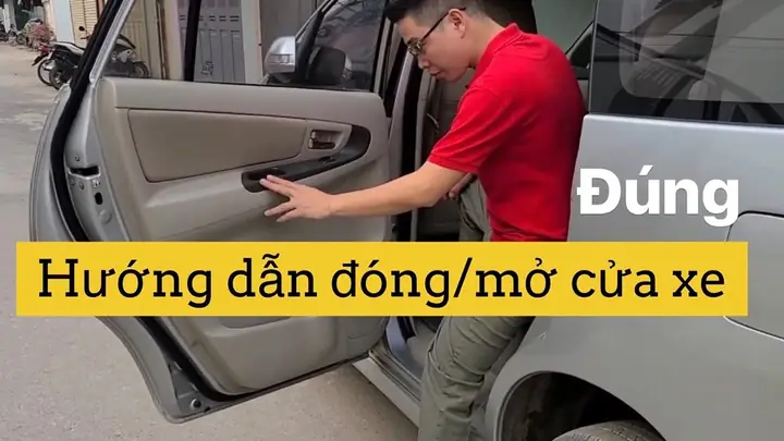 Cách Đóng Mở Cửa Xe Ô Tô Đúng Kỹ Thuật Và An Toàn Tuyệt Đối Cách Đóng Mở Cửa Xe Ô Tô Đúng Kỹ Thuật Và An Toàn Tuyệt Đối