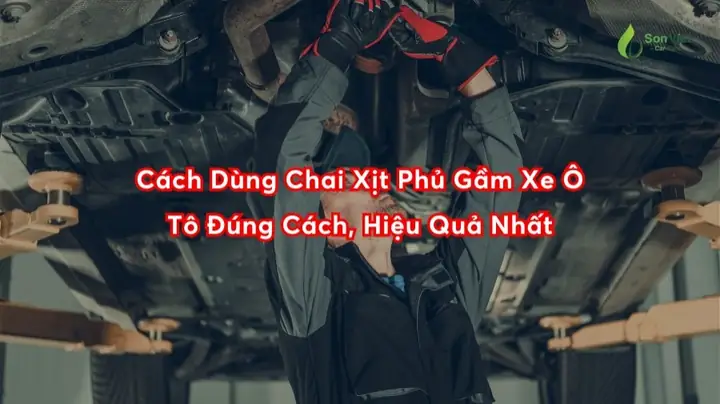 Hướng Dẫn Chi Tiết Cách Dùng Chai Xịt Phủ Gầm Xe Ô Tô Ultra Đúng Chuẩn Hướng Dẫn Chi Tiết Cách Dùng Chai Xịt Phủ Gầm Xe Ô Tô Ultra Đúng Chuẩn