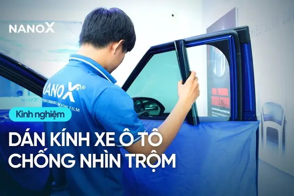 Có Nên Dán Kính Xe Ô Tô Chống Nhìn Trộm? Phân Tích Chi Tiết Từ A Đến Z Có Nên Dán Kính Xe Ô Tô Chống Nhìn Trộm? Phân Tích Chi Tiết Từ A Đến Z