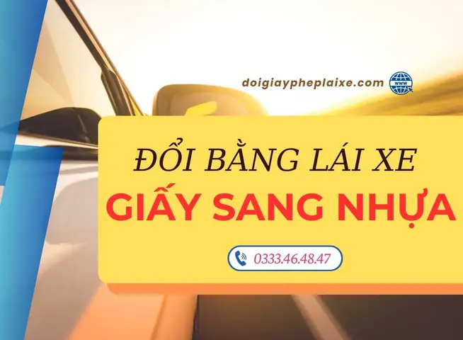 Đổi Bằng Lái Xe Ô Tô Sang Thẻ Nhựa