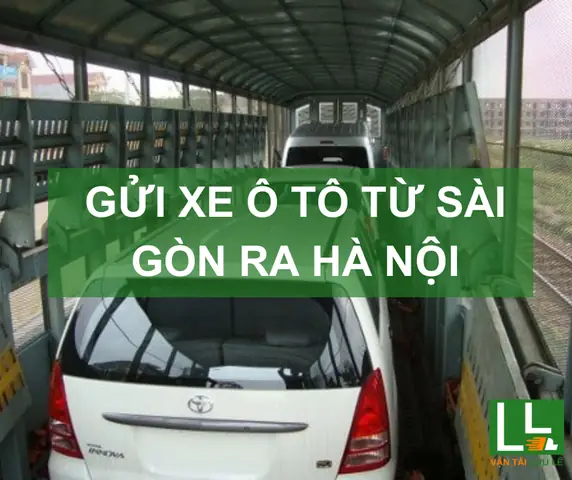 Dịch Vụ Gửi Xe Ô Tô Từ Sài Gòn Ra Hà Nội: Hướng Dẫn Toàn Diện & So Sánh Chi Phí Dịch Vụ Gửi Xe Ô Tô Từ Sài Gòn Ra Hà Nội: Hướng Dẫn Toàn Diện & So Sánh Chi Phí