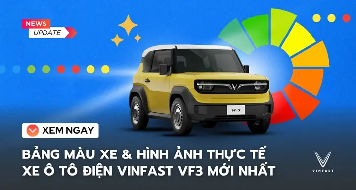 Bảng Màu Xe Vinfast Vf3 2026: Tổng Hợp Đầy Đủ 9 Tùy Chọn Ngoại Thất & Màu Nội Thất Bảng Màu Xe Vinfast Vf3 2026: Tổng Hợp Đầy Đủ 9 Tùy Chọn Ngoại Thất & Màu Nội Thất