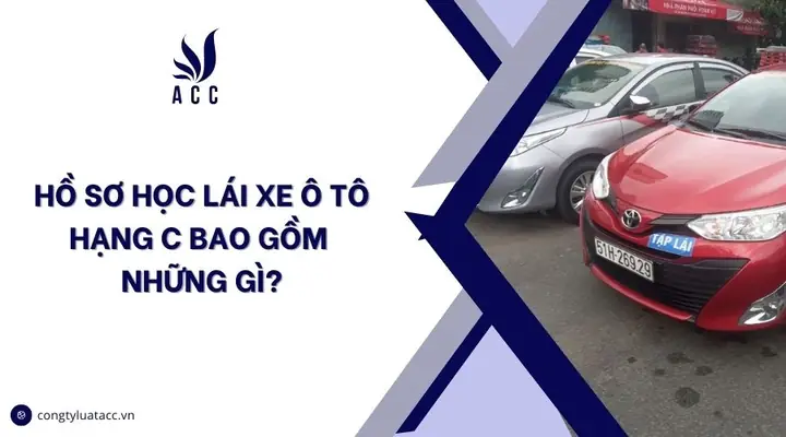 Hồ Sơ Học Lái Xe Ô Tô Hạng C Chuẩn Báo Đầy Đủ Nhất Hồ Sơ Học Lái Xe Ô Tô Hạng C Chuẩn Báo Đầy Đủ Nhất