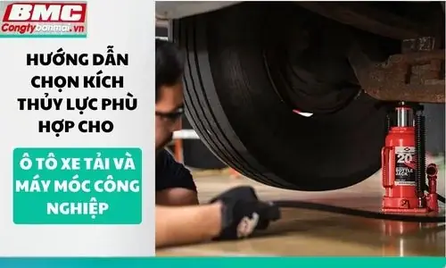 Kích Thủy Lực Xe Ô Tô: Hướng Dẫn Chọn Loại Phù Hợp Kích Thủy Lực Xe Ô Tô: Hướng Dẫn Chọn Loại Phù Hợp
