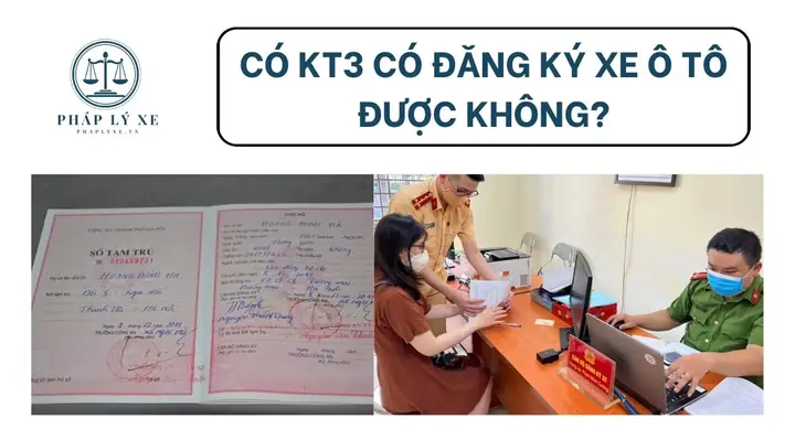 Kt3 Có Đăng Ký Xe Ô Tô Được Không? Hướng Dẫn Chi Tiết 2026 Kt3 Có Đăng Ký Xe Ô Tô Được Không? Hướng Dẫn Chi Tiết 2026