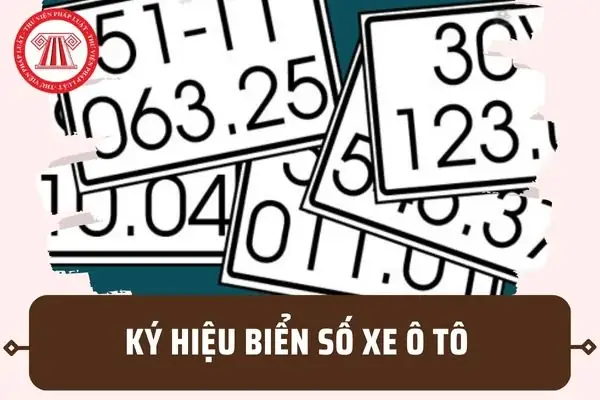 Bảng Ký Hiệu Biển Số Xe Ô Tô Theo Tỉnh Thành 2026