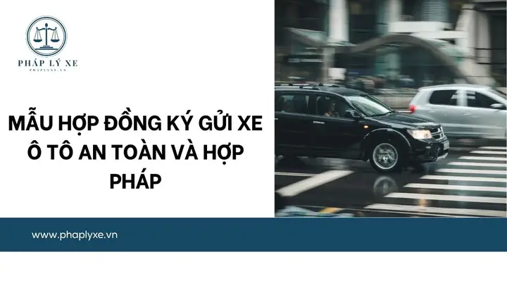 Mẫu Hợp Đồng Ký Gửi Xe Ô Tô
