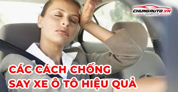 Nguyên Nhân Say Xe Ô Tô Và Cách Xử Lý Hiệu Quả Nguyên Nhân Say Xe Ô Tô Và Cách Xử Lý Hiệu Quả