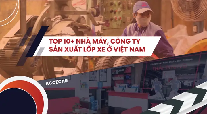 Top 10 Nhà Máy Sản Xuất Lốp Xe Ô Tô Uy Tín Nhất Việt Nam Top 10 Nhà Máy Sản Xuất Lốp Xe Ô Tô Uy Tín Nhất Việt Nam