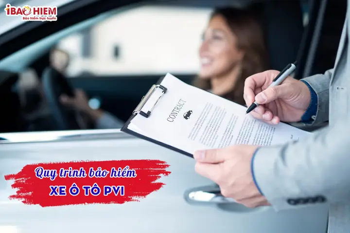 Quy Trình Bảo Hiểm Xe Ô Tô Pvi: Hướng Dẫn Chi Tiết Từ Đăng Ký Đến Bồi Thường Quy Trình Bảo Hiểm Xe Ô Tô Pvi: Hướng Dẫn Chi Tiết Từ Đăng Ký Đến Bồi Thường
