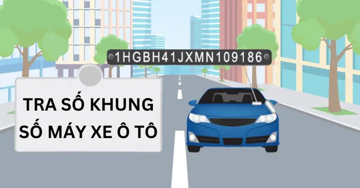 Cách Tra Số Máy Xe Ô Tô Nhanh Chóng Và Chính Xác Nhất