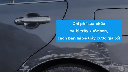 Chi Phí Sửa Chữa Trầy Xước Sơn Xe Ô Tô: Phân Tích Chi Tiết Và Lời Khuyên Chi Phí Sửa Chữa Trầy Xước Sơn Xe Ô Tô: Phân Tích Chi Tiết Và Lời Khuyên
