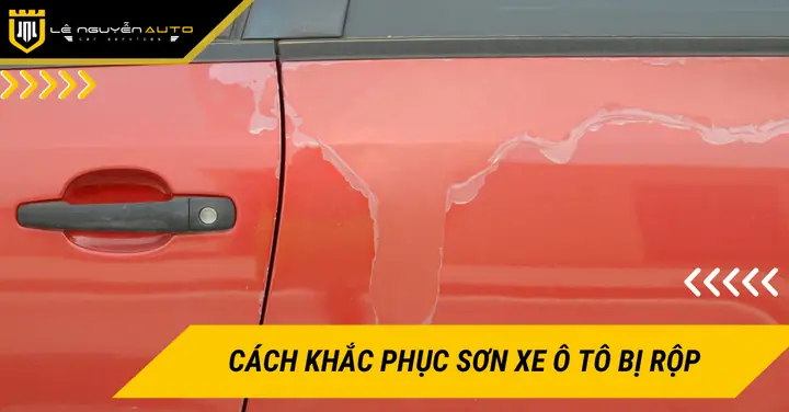 Sơn Xe Ô Tô Bị Rộp: Nguyên Nhân & Cách Khắc Phục Chi Tiết Sơn Xe Ô Tô Bị Rộp: Nguyên Nhân & Cách Khắc Phục Chi Tiết