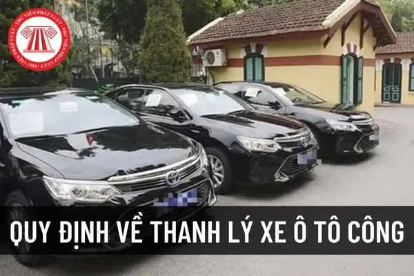 Thanh Lý Xe Ô Tô Công: Quy Trình, Điều Kiện & Thẩm Quyền 2026