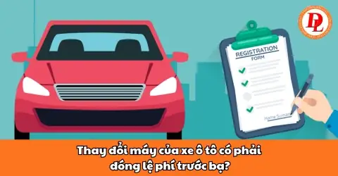 Thay Máy Xe Ô Tô: Quy Trình Chi Tiết, Chi Phí & Lưu Ý Pháp Lý