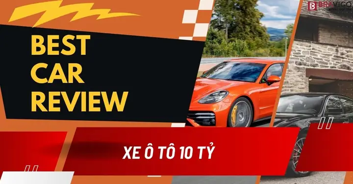 Top 5 Xe Ô Tô 10 Tỷ Đáng Mua Nhất 2026: Đẳng Cấp Và Công Nghệ Top 5 Xe Ô Tô 10 Tỷ Đáng Mua Nhất 2026: Đẳng Cấp Và Công Nghệ