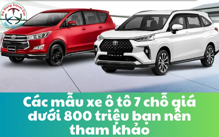 Top 10 Xe Ô Tô 7 Chỗ Giá Dưới 800 Triệu Đồng 2026: Đánh Giá Chi Tiết & Lời Khuyên Chuyên Gia Top 10 Xe Ô Tô 7 Chỗ Giá Dưới 800 Triệu Đồng 2026: Đánh Giá Chi Tiết & Lời Khuyên Chuyên Gia