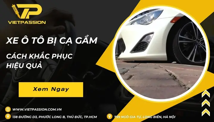 Xe Ô Tô Bị Cạ Gầm Có Sa Không? Phân Tích Hậu Quả & Cách Khắc Phục Xe Ô Tô Bị Cạ Gầm Có Sa Không? Phân Tích Hậu Quả & Cách Khắc Phục