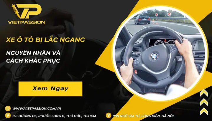 Xe Ô Tô Bị Lắc Ngang: Nguyên Nhân & Cách Khắc Phục Từ A Đến Z Xe Ô Tô Bị Lắc Ngang: Nguyên Nhân & Cách Khắc Phục Từ A Đến Z