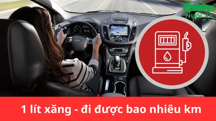 Xe Ô Tô Chạy Bao Nhiêu Km 1 Lít Xăng? Tính Toán & So Sánh Chi Tiết Xe Ô Tô Chạy Bao Nhiêu Km 1 Lít Xăng? Tính Toán & So Sánh Chi Tiết