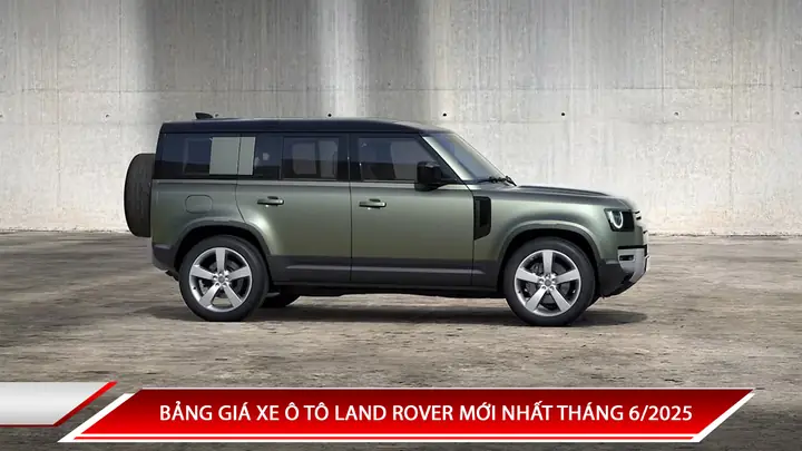 Land Rover 2026: Bảng Giá Chi Tiết & Đánh Giá Toàn Diện Các Dòng Xe Land Rover 2026: Bảng Giá Chi Tiết & Đánh Giá Toàn Diện Các Dòng Xe