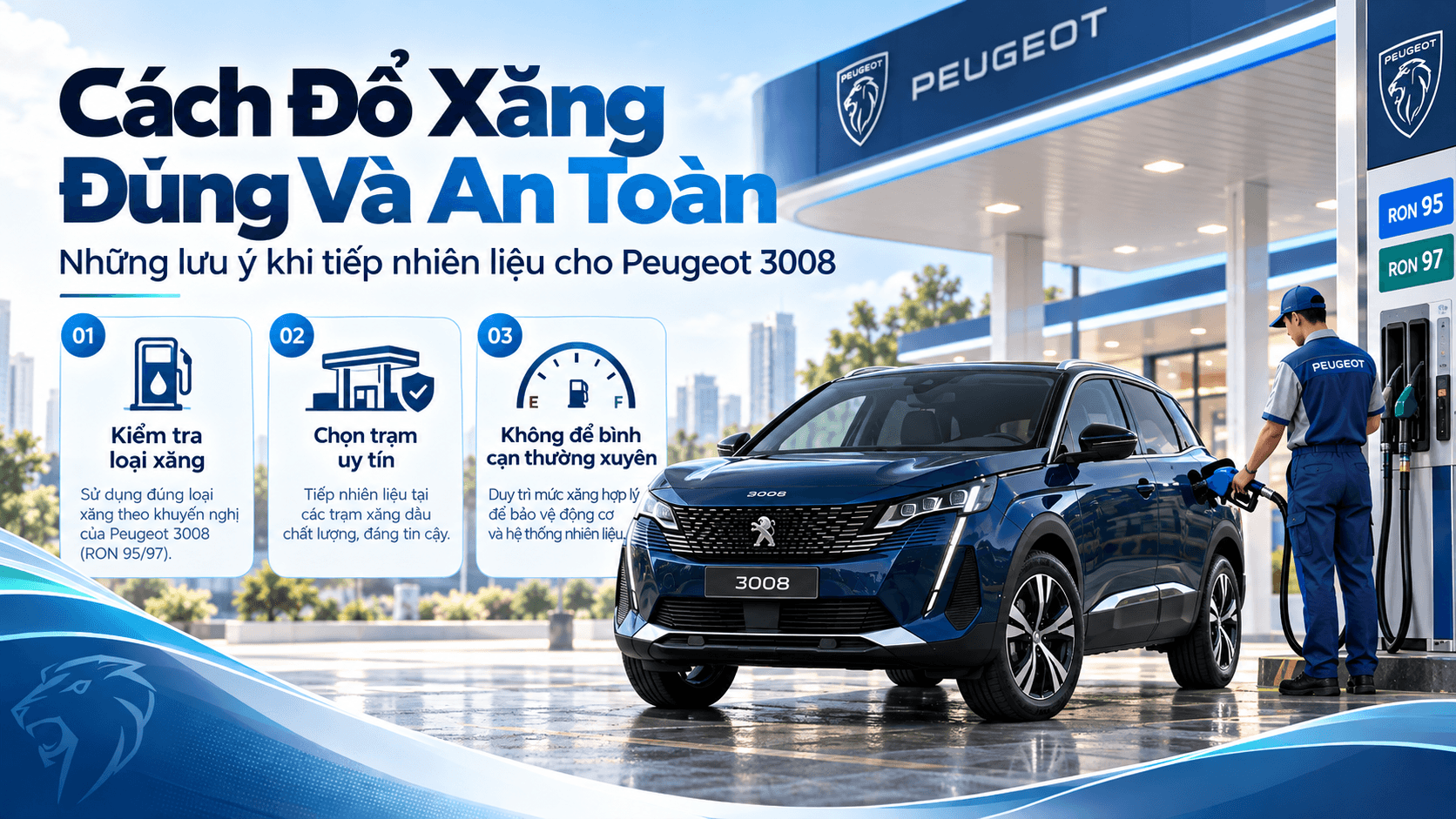 Hướng dẫn cách đổ xăng Peugeot 3008 đúng loại nhiên liệu và an toàn tại trạm xăng