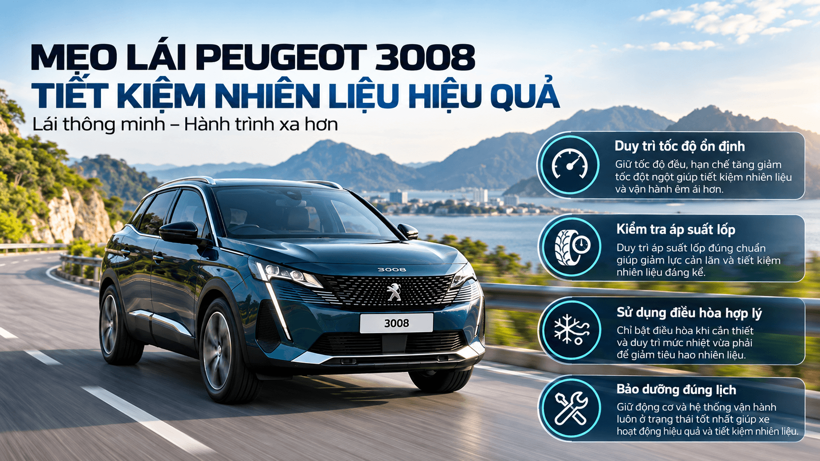 Cách lái Peugeot 3008 tiết kiệm xăng bằng việc duy trì tốc độ và bảo dưỡng đúng lịch