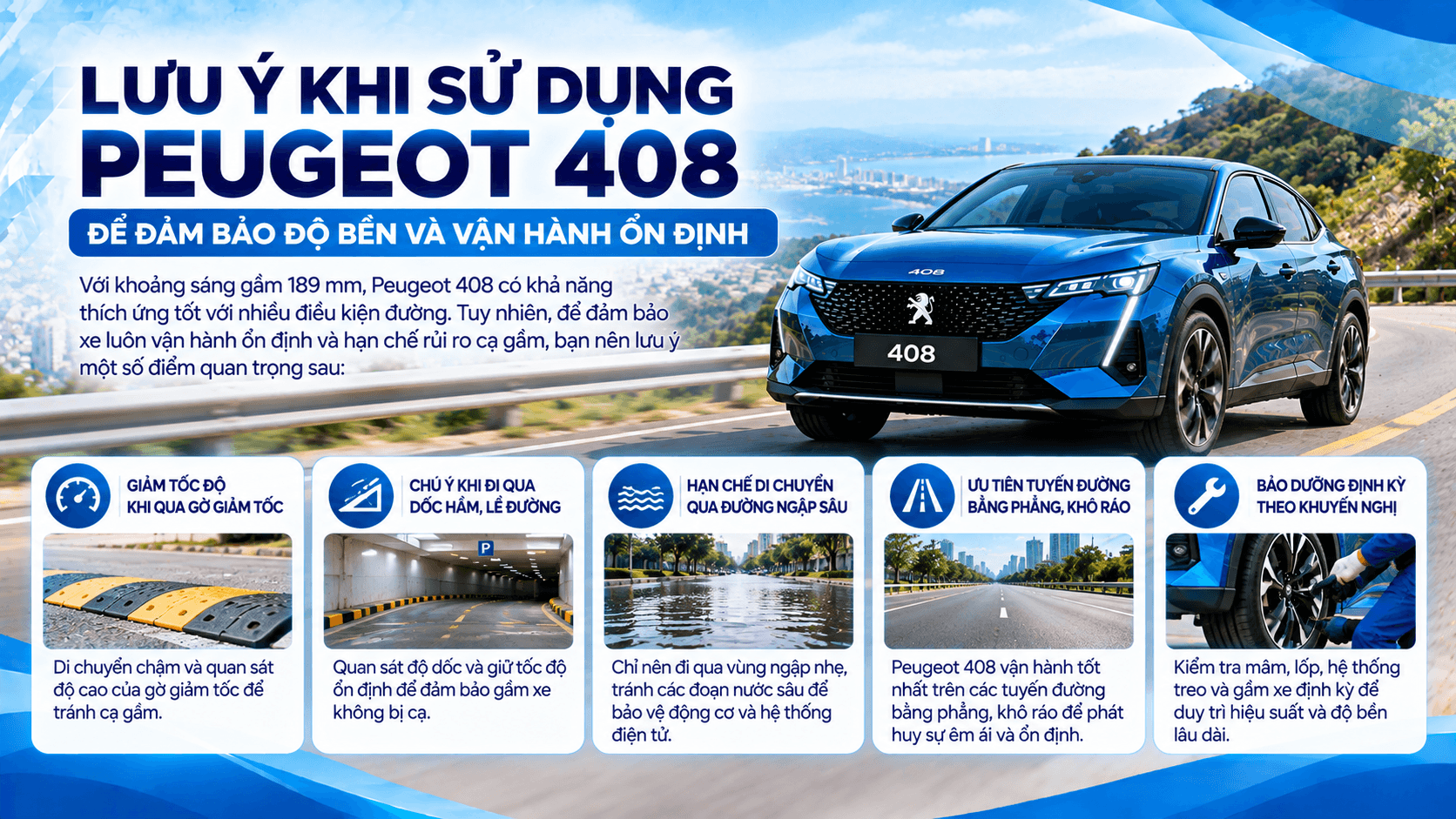 Lưu ý khi sử dụng Peugeot 408 trên đường Việt Nam gồm giảm tốc qua gờ, tránh ngập sâu và bảo dưỡng định kỳ