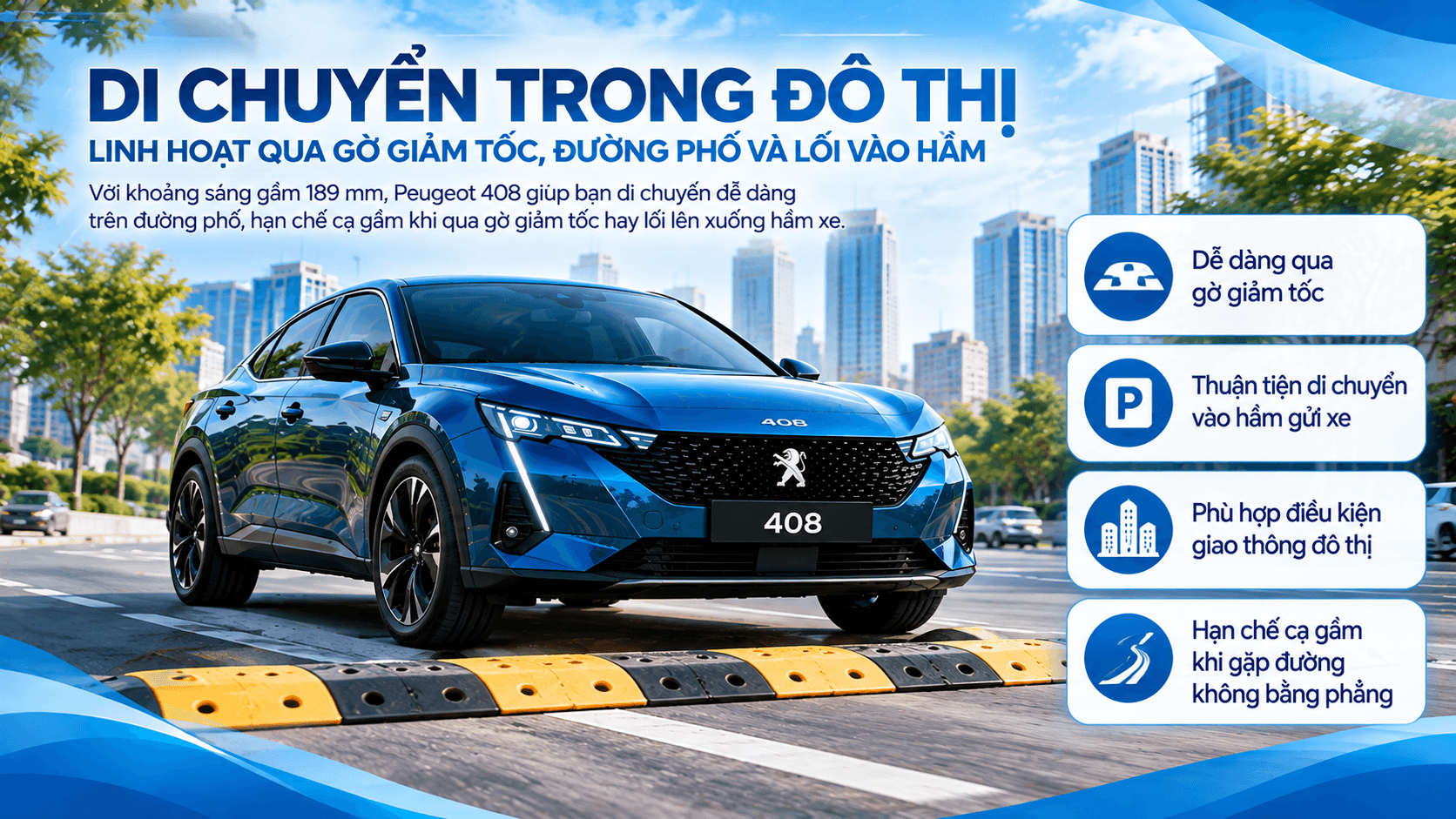 Peugeot 408 di chuyển trong đô thị, qua gờ giảm tốc và các tuyến đường thành phố