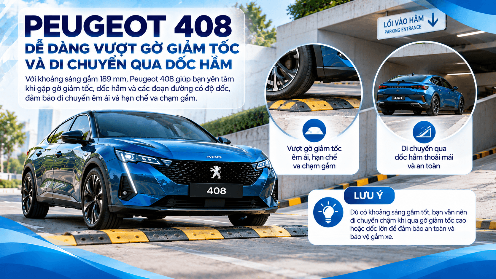 Peugeot 408 vượt gờ giảm tốc và di chuyển qua dốc hầm gửi xe trong đô thị